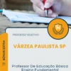 Apostila Professor De Educação Básica Ensino Fundamental Prefeitura de Várzea Paulista SP 2026