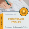 Apostila Professor De Educação Física Prefeitura de Paial SC 2026