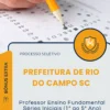 Apostila Professor Ensino Fundamental Séries Iniciais 1° ao 5° Ano Prefeitura de Rio do Campo SC 2026