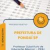 Apostila Professor Substituto de Educação Básica I PEB I Prefeitura de Pongaí SP 2026