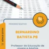 Apostila Professor da Educação de Jovens e Adultos Prefeitura de Bernardino Batista PB 2026