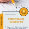 Apostila Professor de Educação Básica II Anos Iniciais do Ensino Fundamental Prefeitura de Sossêgo PB 2026