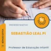 Apostila Professor de Educação Infantil Prefeitura de Sebastião Leal PI 2026