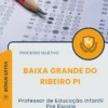 Apostila Professor de Educação Infantil Pré Escola Prefeitura de Baixa Grande do Ribeiro PI 2026
