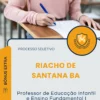 Apostila Professor de Educação Infantil e Ensino Fundamental I Prefeitura de Riacho de Santana BA 2026