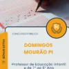 Apostila Professor de Educação Infantil e de 1 ao 5 Ano Prefeitura de Domingos Mourão PI 2026