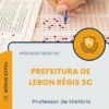 Apostila Professor de História Prefeitura de Lebon Régis SC 2026