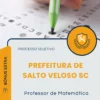 Apostila Professor de Matemática Prefeitura de Salto Veloso SC 2026