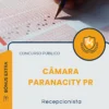 Apostila Recepcionista Câmara Paranacity PR 2026