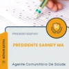 Apostila Agente Comunitário De Saúde Prefeitura de Presidente Sarney MA 2026