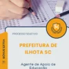 Apostila Agente de Apoio de Educação Prefeitura de Ilhota SC 2026