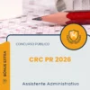 Apostila Assistente Administrativo Concurso Público CRC PR 2026