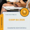 Apostila Assistente Administrativo Concurso Público CISRP BA 2026