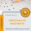 Apostila Atendente de Educação Infantil Prefeitura de Maquiné RS 2026