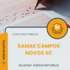 Apostila Auxiliar Administrativo Concurso Público SAMAE Campos Novos SC 2026