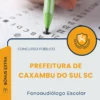 Apostila Fonoaudiólogo Escolar Prefeitura de Caxambu do Sul SC 2026