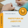 Apostila Médico 20h Prefeitura de Jaboti PR 2026