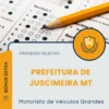 Apostila Motorista de Veículos Grandes Prefeitura de Juscimeira MT 2026