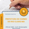 Apostila Oficial Adm Com Graduação Em Direito Prefeitura de Carmo do Rio Claro MG 2026