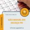Apostila Oficial Legislativo Câmara de São Miguel do Iguaçu PR 2026