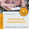 Apostila Professor Básico II Matemática Prefeitura de Martinópole CE 2026