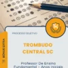Apostila Professor De Ensino Fundamental Anos Iniciais Prefeitura de Trombudo Central SC 2026