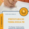 Apostila Professor Educação Infantil Fundamental Prefeitura de Terra Roxa PR 2026