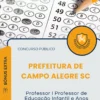 Apostila Professor I Professor de Educação Infantil e Anos Iniciais Prefeitura de Campo Alegre SC 2026