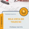 Apostila Professor de Arte Prefeitura de Bela Vista do Toldo SC 2026