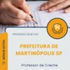 Apostila Professor de Creche Prefeitura de Martinópolis SP 2026