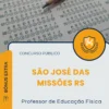 Apostila Professor de Educação Física Prefeitura e Câmara de São José das Missões RS 2026