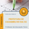 Apostila Professor de Educação Física Prefeitura de Caxambu do Sul SC 2026