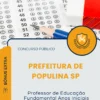 Apostila Professor de Educação Fundamental Anos Iniciais Prefeitura de Populina SP 2026