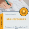 Apostila Professor de Educação Infantil 25h Prefeitura de São Leopoldo RS 2026