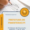 Apostila Professor de Educação Infantil 1 ao 5 ano Prefeitura de Pimenteiras PI 2026