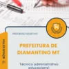 Apostila Técnico Administrativo Educacional Prefeitura de Diamantino MT 2026