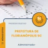 Apostila Administrador Prefeitura de Florianópolis SC 2026