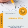 Apostila Agente Administrativo Previdenciário Concurso Público SEAD RN 2026