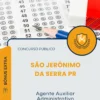 Apostila Agente Auxiliar Administrativo Prefeitura de São Jerônimo da Serra PR 2026