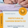 Apostila Agente Comunitário de Saúde Prefeitura de Vargem Bonita SC 2026