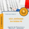 Apostila Agente de Maquinas e Veículos Motorista Prefeitura de São Jerônimo da Serra PR 2026