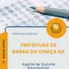 Apostila Agente de Suporte Educacional Prefeitura de Barra do Choça BA 2026