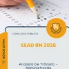 Apostila Analista De Trânsito Administração Concurso Público SEAD RN 2026