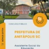 Apostila Assistente Social da Educação Prefeitura de Anitápolis SC 2026