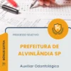 Apostila Auxiliar Odontológico Prefeitura de Alvinlândia SP 2026