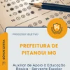 Apostila Auxiliar de Apoio à Educação Básica Servente Escolar Prefeitura de Pitangui MG 2026