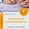 Apostila Estagiário Ensino Médio Prefeitura de Massaranduba SC 2026