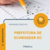 Apostila Médico Prefeitura de Schroeder SC 2026