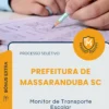 Apostila Monitor de Transporte Escolar Prefeitura de Massaranduba SC 2026