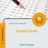 Apostila Odontólogo Prefeitura de Planalto PR 2026